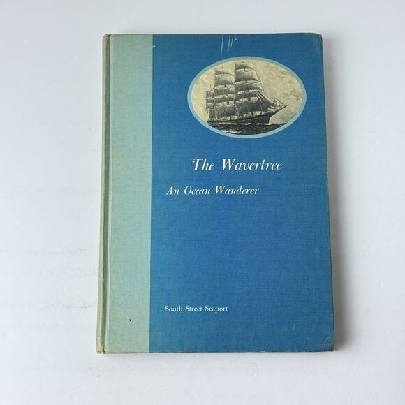 The Wavertree: An Ocean Wanderer - South Street Seaport Museum HC 1969 D1 - Picture 2 of 16